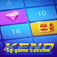 5g game cassino